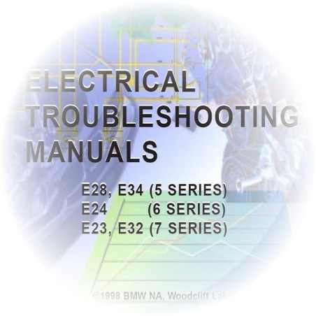 BMW E23 E24 E28 E32 E34 - Electrical Troubleshooting Manual - Wiring Diagrams